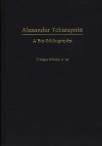 Book Cover for Alexander Tcherepnin by Enrique Alberto Arias