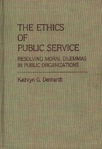 Book Cover for The Ethics of Public Service by Kathryn G Denhardt