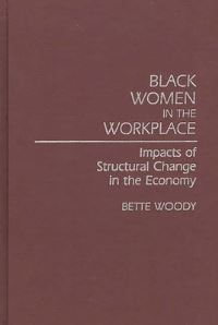 Book Cover for Black Women in the Workplace by Bette Woody