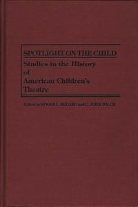 Book Cover for Spotlight on the Child by Roger L Bedard, C John Tolch