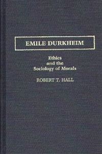 Book Cover for Emile Durkheim by Robert T Hall