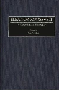 Book Cover for Eleanor Roosevelt by John A Edens