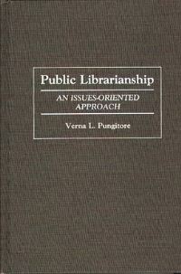 Book Cover for Public Librarianship by Verna Leah Pungitore