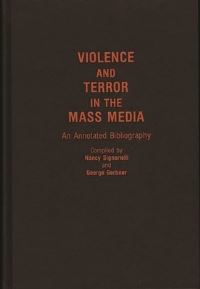 Book Cover for Violence and Terror in the Mass Media by Nancy Signorielli, George Gerbner
