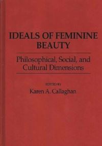 Book Cover for Ideals of Feminine Beauty by Karen A Callaghan
