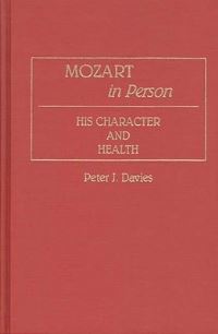 Book Cover for Mozart in Person by Peter J Davies