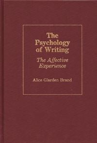 Book Cover for The Psychology of Writing by Alice Glarden Brand