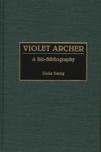 Book Cover for Violet Archer by Linda Bishop Hartig