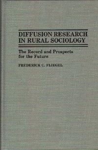 Book Cover for Diffusion Research in Rural Sociology by Frederick C Fliegel, Rural Sociological Society