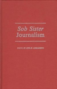 Book Cover for Sob Sister Journalism by Phyllis Leslie Abramson