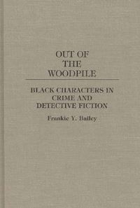 Book Cover for Out of the Woodpile by Frankie Y Bailey