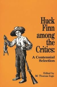 Book Cover for Huck Finn Among the Critics by M Thomas Inge