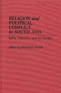 Book Cover for Religion and Political Conflict in South Asia by Douglas Allen
