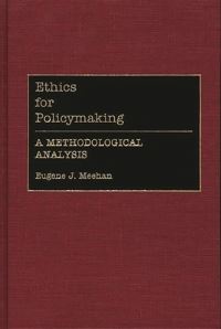 Book Cover for Ethics for Policymaking by Eugene J Meehan