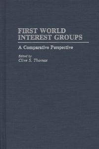 Book Cover for First World Interest Groups by Clive S Thomas