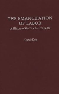 Book Cover for The Emancipation of Labor by Henryk Katz