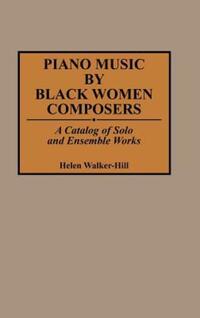 Book Cover for Piano Music by Black Women Composers by Helen WalkerHill