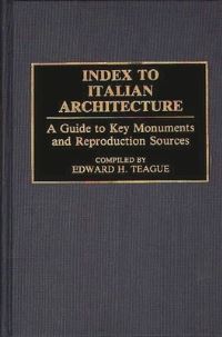 Book Cover for Index to Italian Architecture by Edward H Teague