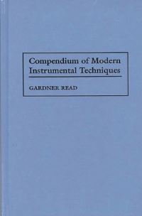 Book Cover for Compendium of Modern Instrumental Techniques by Gardner Read