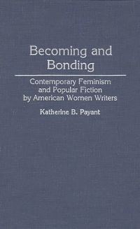 Book Cover for Becoming and Bonding by Katherine B Payant