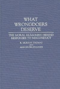 Book Cover for What Wrongdoers Deserve by R Murray Thomas, Ann DiverStamnes