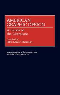 Book Cover for American Graphic Design by Ellen Mazur Thomson, American Institute of Graphic Arts
