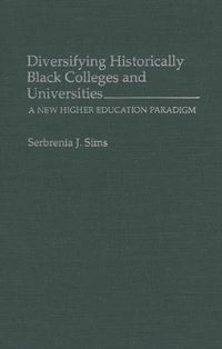 Book Cover for Diversifying Historically Black Colleges and Universities by Serbrenia J Sims