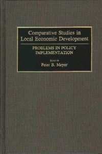 Book Cover for Comparative Studies in Local Economic Development by Peter B Meyer, Policy Studies Organization