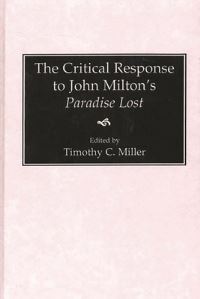 Book Cover for The Critical Response to John Milton's Paradise Lost by Timothy C Miller