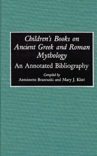 Book Cover for Children's Books on Ancient Greek and Roman Mythology by Antoinette Brazouski, Mary J Klatt