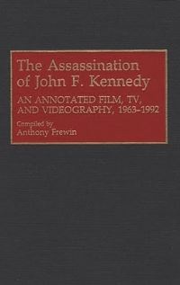 Book Cover for The Assassination of John F. Kennedy by Anthony Frewin
