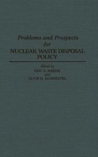 Book Cover for Problems and Prospects for Nuclear Waste Disposal Policy by Eric B Herzik, Alvin H Mushkatel