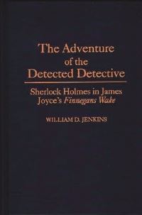 Book Cover for The Adventure of the Detected Detective by William D Jenkins