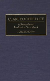 Book Cover for Clare Boothe Luce by Mark Fearnow