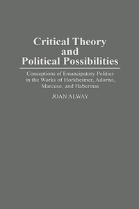 Book Cover for Critical Theory and Political Possibilities by Joan Alway