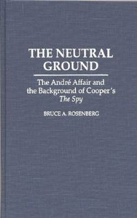 Book Cover for The Neutral Ground by Bruce A Rosenberg