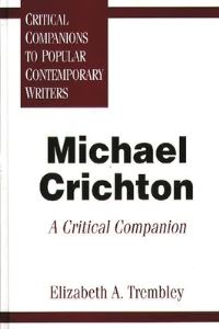 Book Cover for Michael Crichton by Elizabeth A Trembley