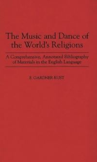 Book Cover for The Music and Dance of the World's Religions by Ezra Gardner Rust