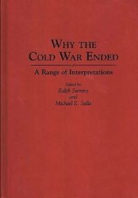 Book Cover for Why the Cold War Ended by Ralph Summy, Michael E Salla
