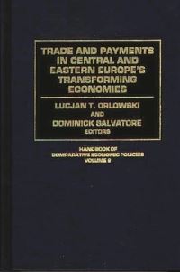 Book Cover for Trade and Payments in Central and Eastern Europe's Transforming Economies by Lucjan T Orlowski, Dominick Salvatore
