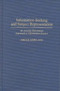 Book Cover for Information Seeking and Subject Representation by Birger Hjørland