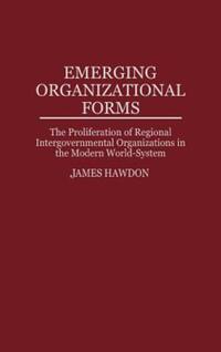Book Cover for Emerging Organizational Forms by James Hawdon