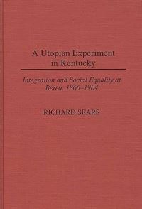 Book Cover for A Utopian Experiment in Kentucky by Richard D Sears