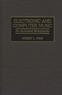 Book Cover for Electronic and Computer Music by Robert L Wick