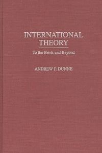 Book Cover for International Theory by Andrew P Dunne