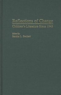Book Cover for Reflections of Change by Sandra L Beckett, International Research Society for Childrens Literature