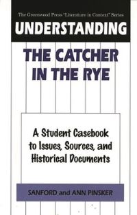 Book Cover for Understanding The Catcher in the Rye by Sanford Pinsker, Ann Pinsker