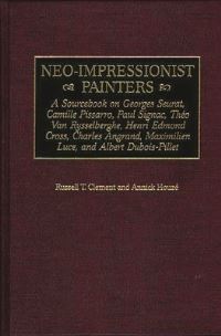 Book Cover for Neo-Impressionist Painters by Russell T Clement, Annick Houzé