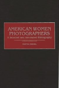 Book Cover for American Women Photographers by Martha Kreisel