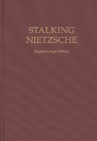 Book Cover for Stalking Nietzsche by Raymond A Belliotti